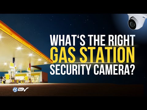 Choosing a Security Camera for Your Gas Station